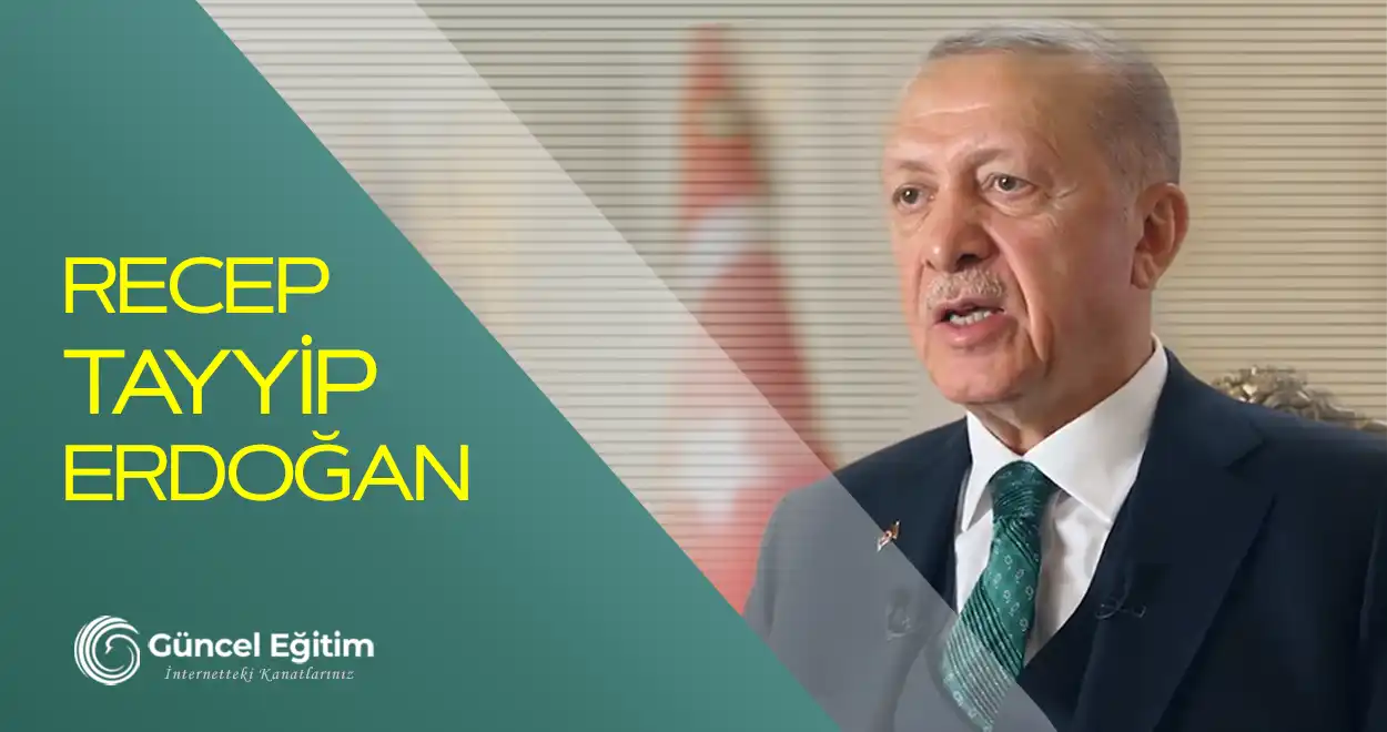 Cumhurbaşkanı Erdoğan'dan Mülakat Açıklaması