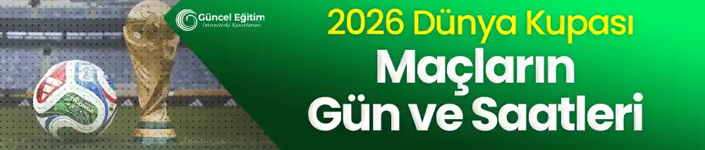 2026 Dünya Kupası, Maçların Gün ve Saatleri 