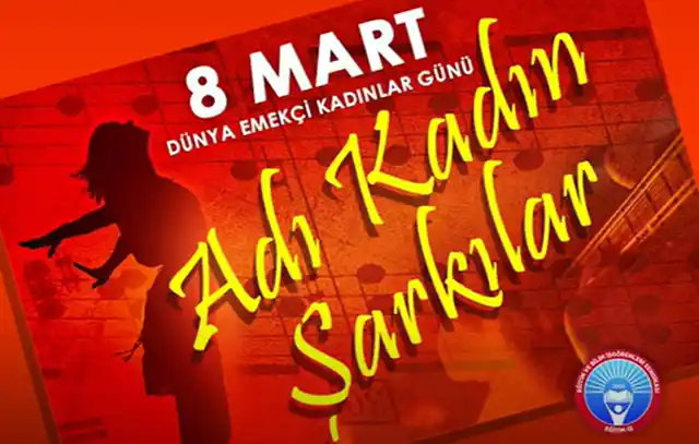 8 Mart, Adı Kadın Şarkılar - Eğitim İş İzmir 5 Nolu Şube
